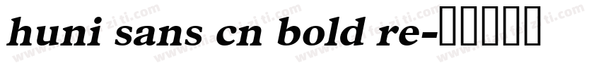 huni sans cn bold re字体转换